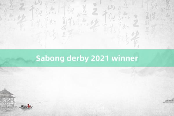 Sabong derby 2021 winner