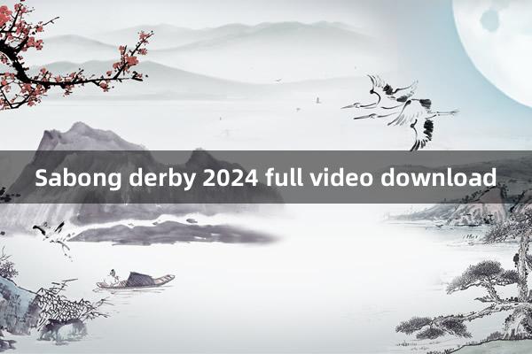 Sabong derby 2024 full video download