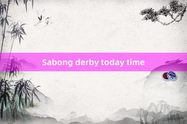 Sabong derby today time