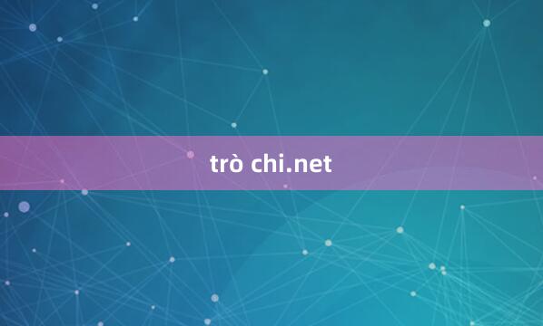 trò chi.net