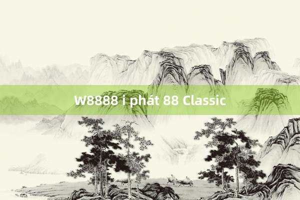 W8888 i phát 88 Classic