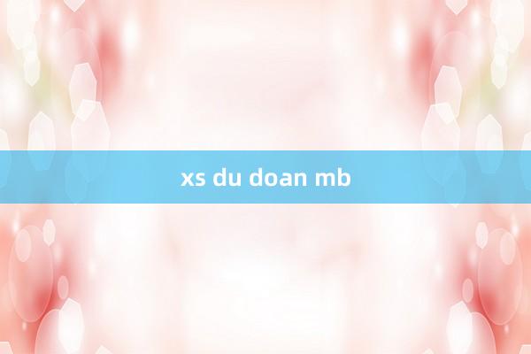 xs du doan mb