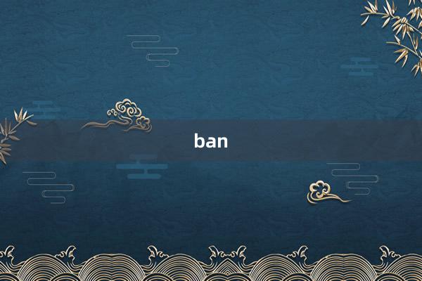 ban