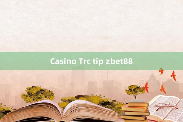 Casino Trc tip zbet88