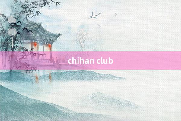 chihan club