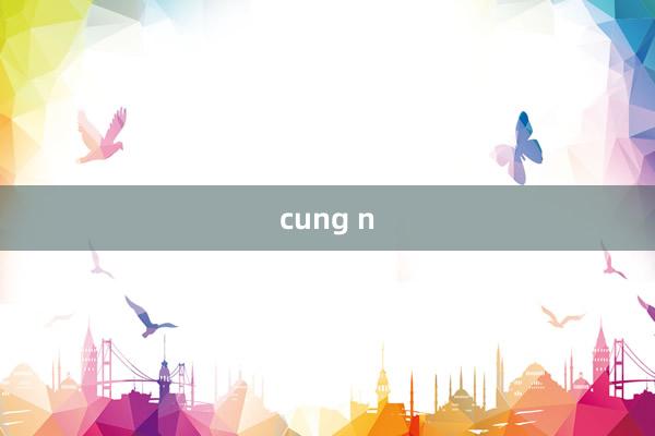 cung n