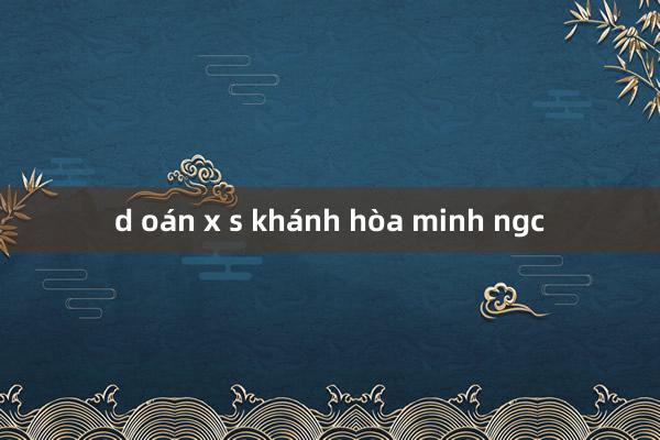 d oán x s khánh hòa minh ngc