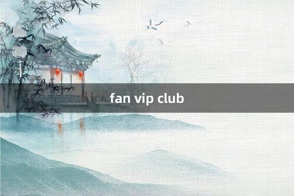 fan vip club