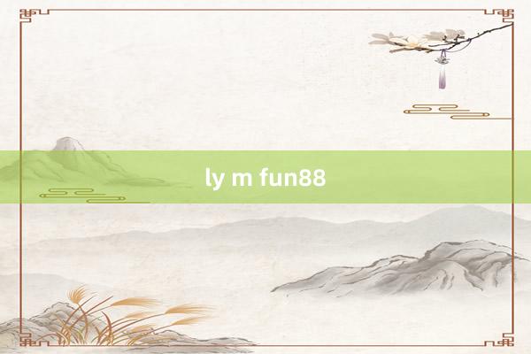 ly m fun88