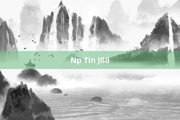 Np Tin J88