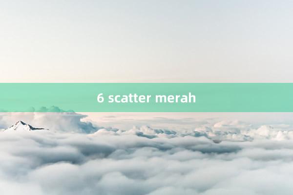 6 scatter merah