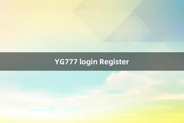 YG777 login Register